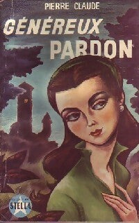 Livrenpoche : Généreux pardon - Pierre Claude - Livre