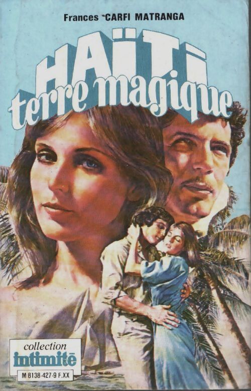 Livrenpoche : Haïti, terre magique - Frances Carfi Matranga - Livre