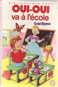 Livrenpoche : Oui-Oui va à l'école - Enid Blyton - Livre