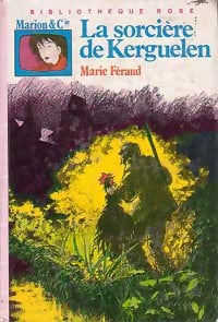 Livrenpoche : La sorcière de Kerguelen - Marie Féraud - Livre