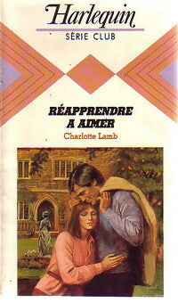 Livrenpoche : Réapprendre à aimer - Charlotte Lamb - Livre
