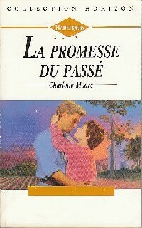 Livrenpoche : La promesse du passé - Charlotte Moore - Livre
