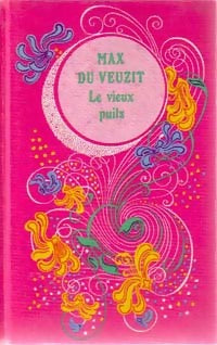 Le vieux puits - Max Du Veuzit - Livre
