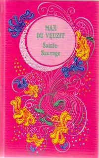 Livrenpoche : Sainte-Sauvage - Max Du Veuzit - Livre