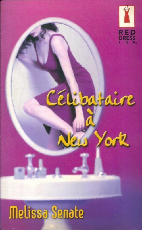 Livrenpoche : Célibataire à New York - Melissa Senate, Melissa Senate - Livre