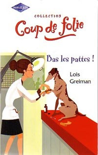 Livrenpoche : Bas les pattes ! - Lois Greiman - Livre