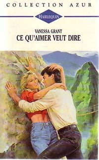 Livrenpoche : Ce qu'aimer veut dire - Vanessa Grant - Livre