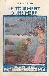 Le tourment d'une mère - Jean D'Yvelise -  Collection Parisienne - Livre