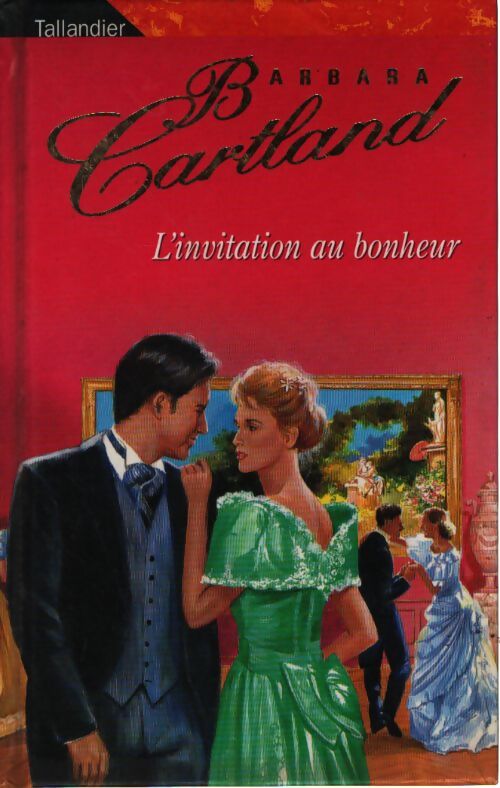 L'invitation au bonheur - Barbara Cartland - Livre