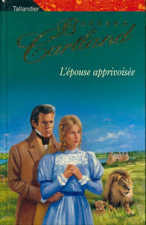L'épouse apprivoisée - Barbara Cartland - Livre