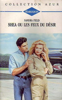 Livrenpoche : Shea ou les feux du désir - Sandra Field - Livre