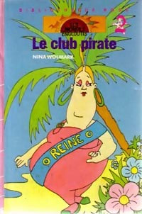 Livrenpoche : Le club pirate - Nina Wolmark - Livre
