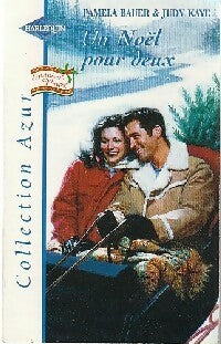 Livrenpoche : Un Noël pour deux - Pamela Bauer, Judith Kaye - Livre