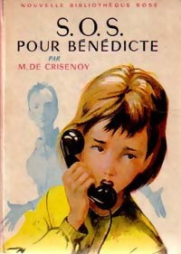 S.O.S. Pour Bénédicte - Marie De Crisenoy - Livre