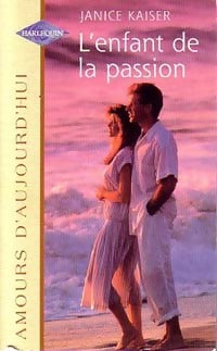 Livrenpoche : L'enfant de la passion - Janice Kaiser - Livre