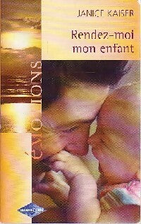 Livrenpoche : Rendez-moi mon enfant - Janice Kaiser - Livre