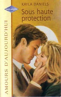 Livrenpoche : Sous haute protection - Kayla Daniels - Livre