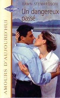 Livrenpoche : Un dangereux passé - Dawn Stewardson - Livre