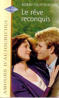 Livrenpoche : Le rêve reconquis - Bobby Hutchison - Livre