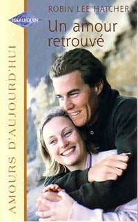 Livrenpoche : Un amour retrouvé - Robin Lee Hatcher - Livre