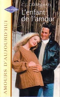 Livrenpoche : L'enfant de l'amour - C.J. Carmichael - Livre