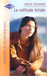 Livrenpoche : La solitude brisée - Emilie Richards - Livre