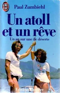 Livrenpoche : Un atoll et un rêve - Paul Zumbiehl - Livre