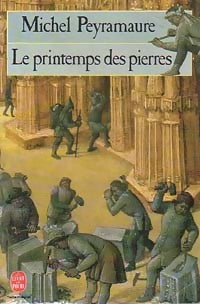 Livrenpoche : Le printemps des pierres - Michel Peyramaure - Livre