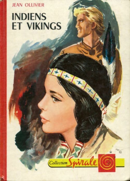 Indiens et Vikings - Jean Ollivier -  Spirale - Livre