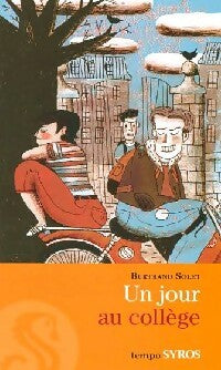 Livrenpoche : Un jour au collège - Bertrand Solet - Livre