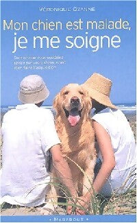 Livrenpoche : Mon chien est malade, je me soigne - Véronique Ozanne - Livre