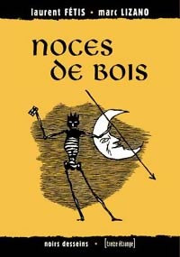 Livrenpoche : Noces de bois - Laurent Fétis, Marc Lizano - Livre