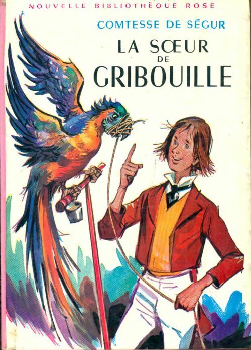 La soeur de Gribouille - Comtesse De Ségur -  Bibliothèque rose (2ème série - Nouvelle Bibliothèque Rose) - Livre