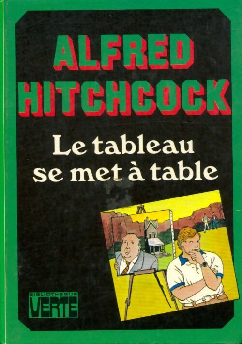 Livrenpoche : Le tableau se met à table - Alfred Hitchcock - Livre