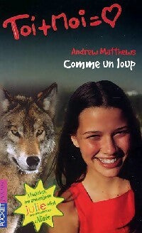 Livrenpoche : Toi + moi = Coeur Tome XXVI : Comme un loup - André Matthiews - Livre