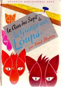 Le Clan des Sept à la grange aux loups - Enid Blyton -  Bibliothèque rose (2ème série - Nouvelle Bibliothèque Rose) - Livre