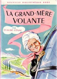 La grand-mère volante - Claude Cénac -  Bibliothèque rose (2ème série - Nouvelle Bibliothèque Rose) - Livre
