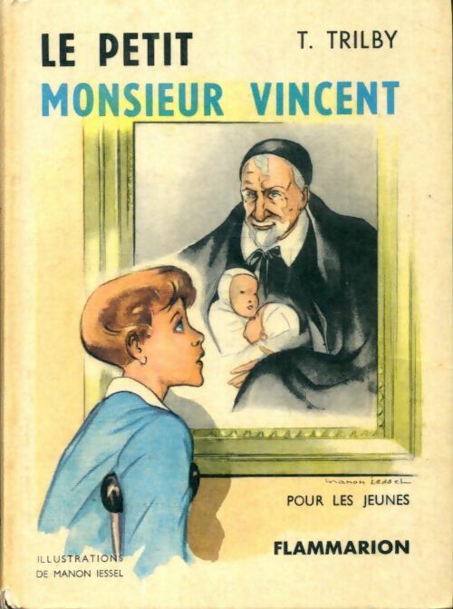 Livrenpoche : Le petit Monsieur Vincent - T. Trilby - Livre