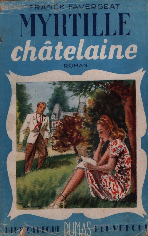 Myrtille châtelaine - Franck Favergeat - Livre