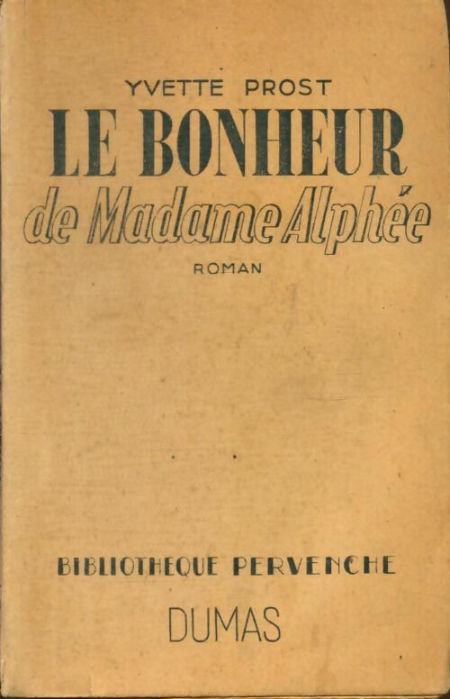 Livrenpoche : Le bonheur de Madame Alphée - Yvette Prost - Livre