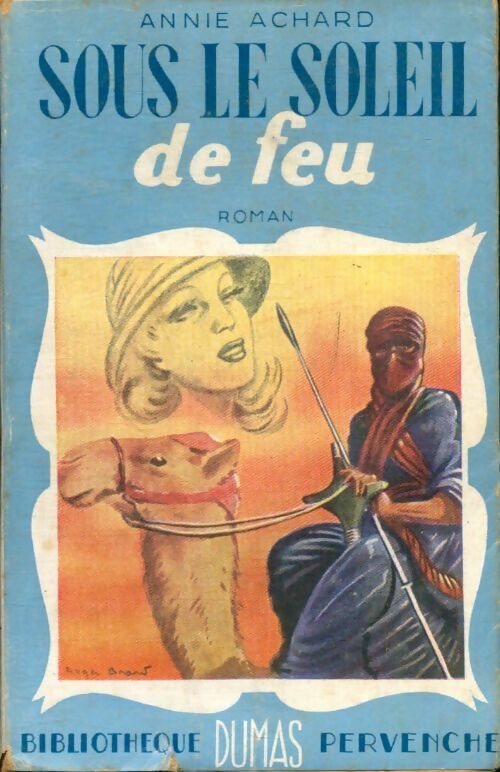 Livrenpoche : Sous le soleil de feu - Annie Achard - Livre