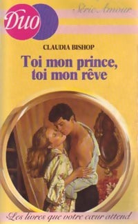 Livrenpoche : Toi mon prince, toi mon rêve - Claudia Bishop - Livre