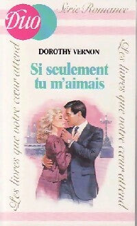 Livrenpoche : Si seulement tu m'aimais - Dorothy Vernon - Livre