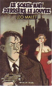 Livrenpoche : Le soleil naît derrière le Louvre - Léo Malet - Livre