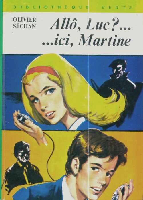Livrenpoche : Allô, Luc ?... Ici, Martine - Olivier Séchan - Livre