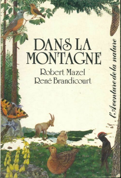 Livrenpoche : Dans la montagne - René Brandicourt, Robert Mazel - Livre