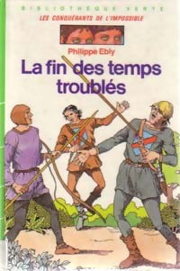 Livrenpoche : La fin des temps troublés - Philippe Ebly - Livre