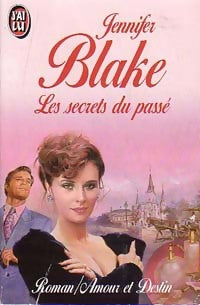 Les secrets du passé - Jennifer Blake - Livre