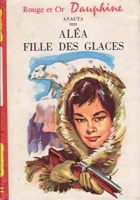 Livrenpoche : Aléa, fille des glaces - Anauta - Livre