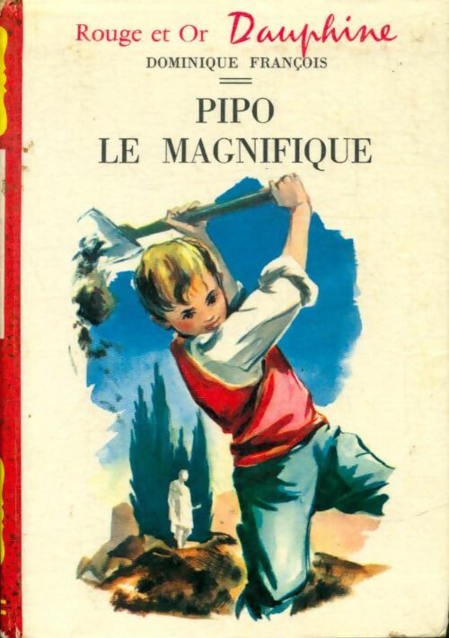 Livrenpoche : Pipo le magnifique - Dominique François - Livre